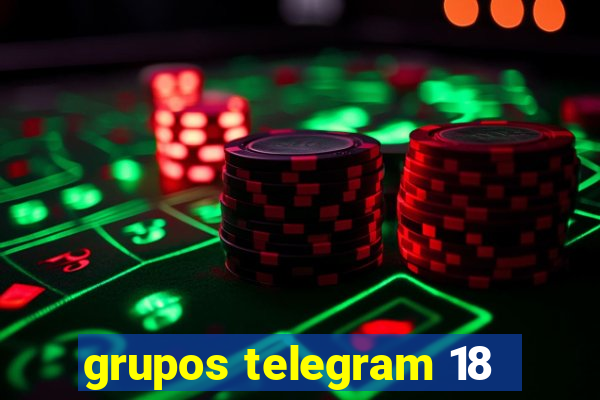 grupos telegram 18